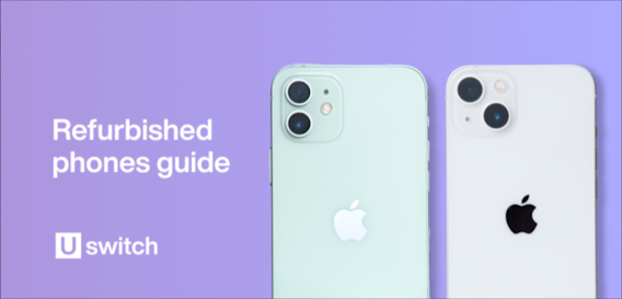 Refurbished mobile phones - the ultimate buying guide